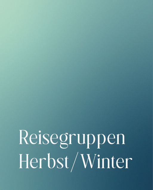 Bild von Reisegruppen Herbst/Winter 2025/26 (ab 10 Personen)